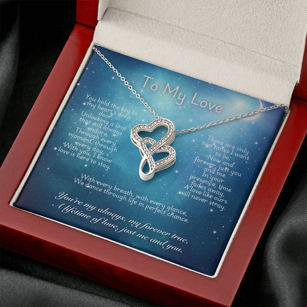 To My Love- Double Heart Pendant Necklace "You're My Always And Forever"