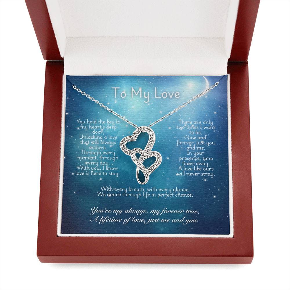 To My Love- Double Heart Pendant Necklace "You're My Always And Forever"